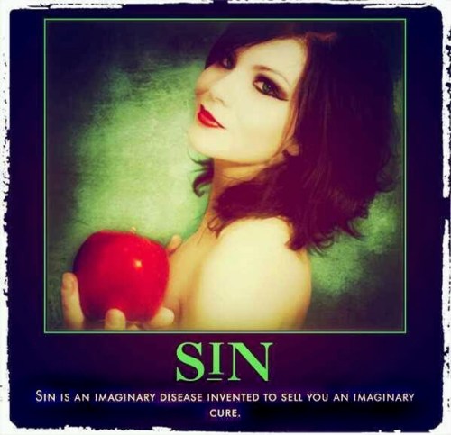 Sin+is+an+imaginary+disease+invented+to+sell+you+an+imaginary+cure